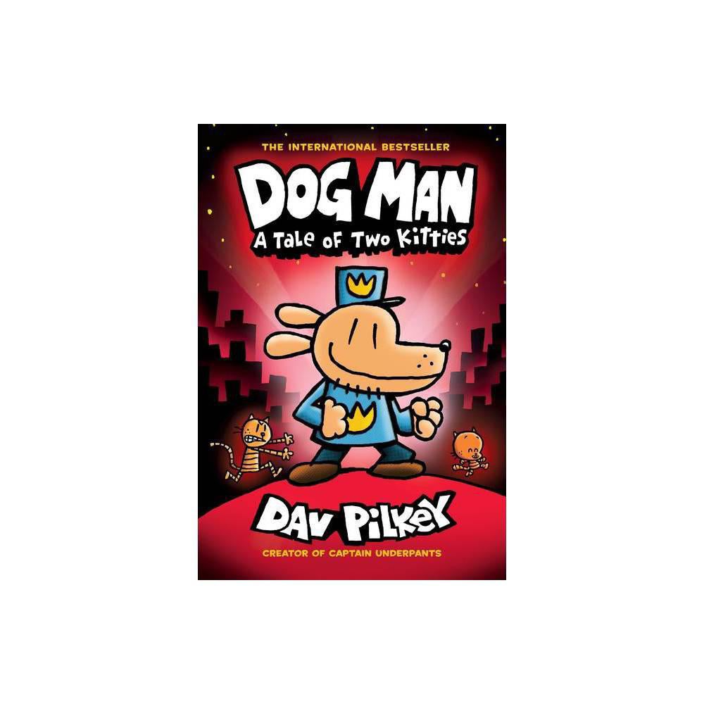 Dog Man: A Tale of Two Kitties: A Graphic Novel (Dog Man #3): From the ...